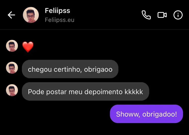 Mensagem de Felipss: chegou certinho, obrigado; pode postar meu depoimento